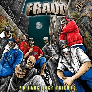 Album No Fans Just Friends oleh Fraud
