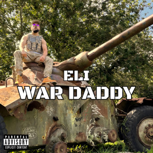 Album WAR DADDY (Explicit) from Eli