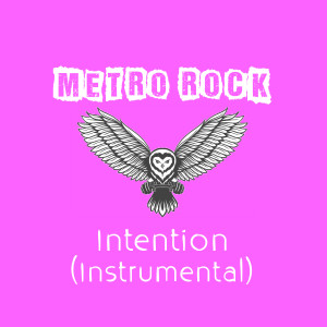Listen to Intention (Instrumental) song with lyrics from Metro Rock