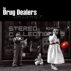 收聽The Drug Dealers的Dollhouse (Overture)歌詞歌曲