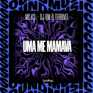 mc ks的专辑UMA ME MAMAVA (Explicit)