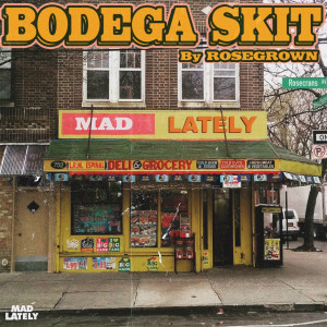 Album Bodega Skit (Explicit) oleh RoseGrown