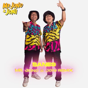 收听Mr Jono & Joni的Sanes (Remix)歌词歌曲