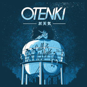 Listen to Call It a Night (feat. Guilla) song with lyrics from Otenki
