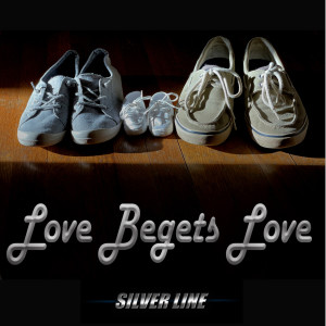 อัลบัม Love Begets Love ศิลปิน Silver Line