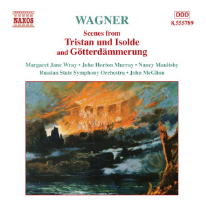 อัลบัม Wagner, R.: Scenes From Tristan Und Isolde and Gotterdammerung ศิลปิน John McGlinn