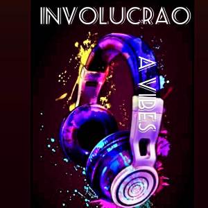 Listen to Involucrao (Explicit) song with lyrics from A Vibes