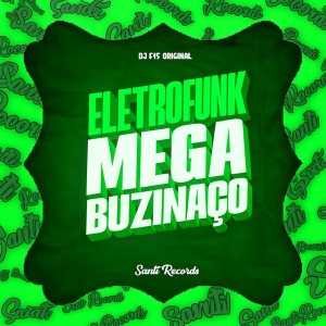 dj f15 original的專輯Eletro Funk Mega Buzinaço (Explicit)