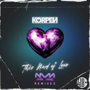 Listen to This Kind Of Love (Mr. Mig Radio Edit) song with lyrics from Korpen