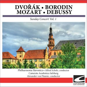 Philharmonia Slavonica的專輯Dvořák - Borodin - Mozart - Debussy - Sunday Concert Vol. 1