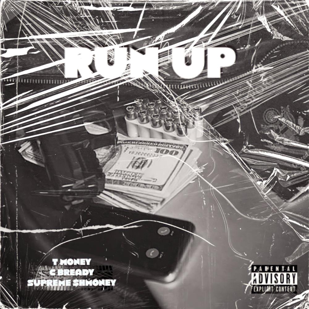 Run Up (feat. T Money & Supreme $hmoney) (Explicit)