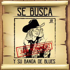 Album Se Busca from Juan Hernández y Su Banda de Blues