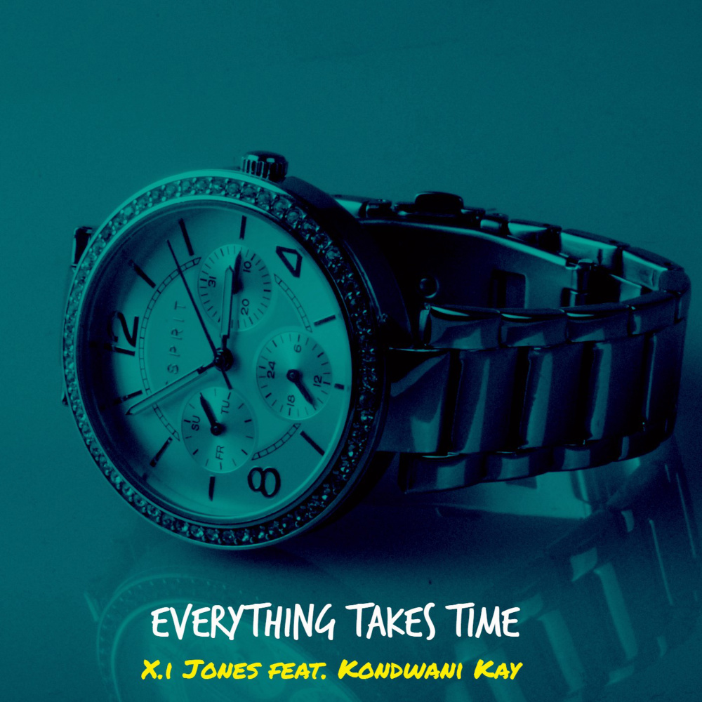 Everything Takes Time (feat. Kondwani Kay) (Explicit)