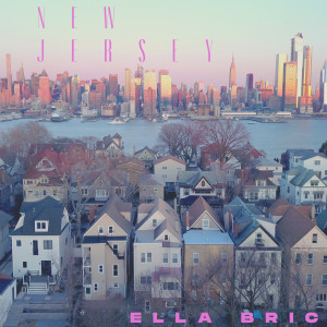 收听Ella Bric的New Jersey歌词歌曲