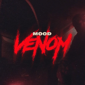 Listen to Venom (Explicit) song with lyrics from Mood