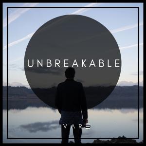 收聽Vare的Unbreakable歌詞歌曲