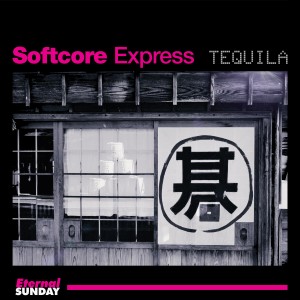 Softcore Express的專輯Tequila