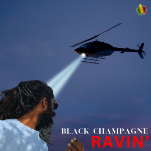 Album Ravin' oleh Black Champagne
