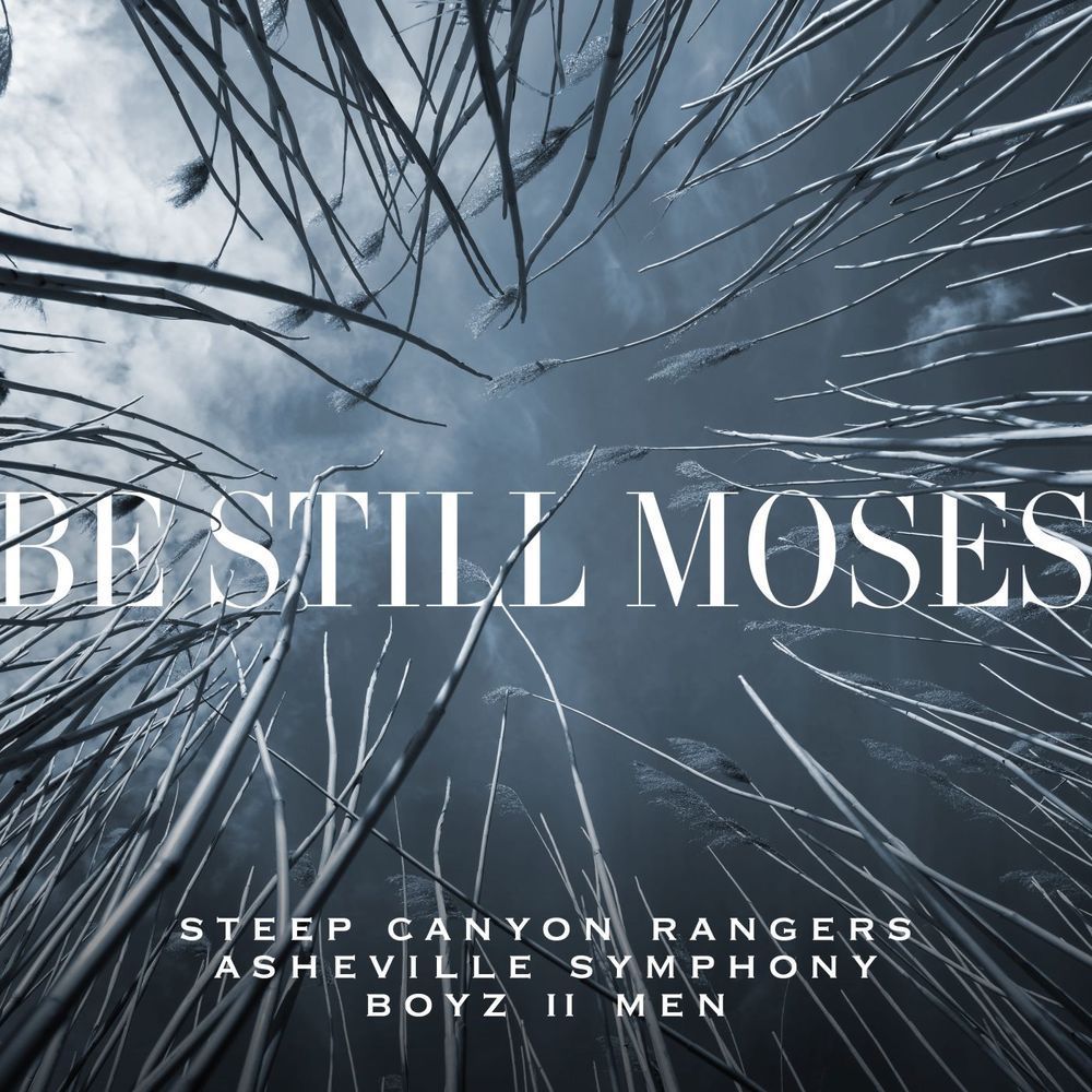 Be Still Moses