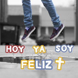 收聽Toño Casado的Hoy Ya Soy Feliz (Misericordias) [Long Version Video Edit]歌詞歌曲