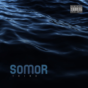 Listen to SoMoR (Explicit) song with lyrics from Trino
