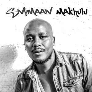 Listen to Makhulu song with lyrics from Snymaan