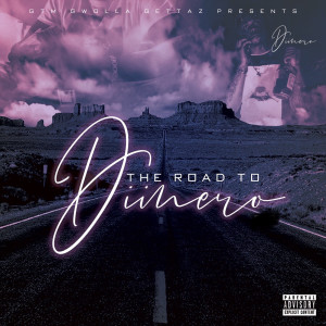 Gtm Gwolla Gettaz的專輯The Road to Diinero (Explicit)