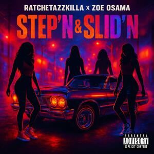Finatticz的專輯Step'n & Slid'n (feat. Zoe Osama) [Explicit]