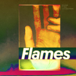 收聽SG Lewis的Flames (Lastlings Remix)歌詞歌曲