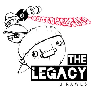 The Legacy (Instrumentals) (Explicit) dari J.Rawls