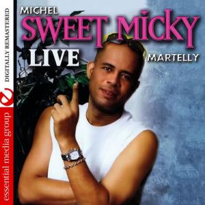 Michel "Sweet Micky" Martelly的專輯Sweet Micky Live (Digitally Remastered)