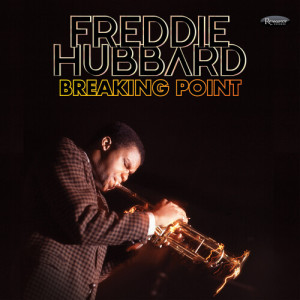 Freddie Hubbard的专辑Breaking Point (Live at the Blue Morocco in the Bronx, New York, April 10, 1967)