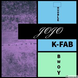 收聽K-FAB HUMBLE BWOY的JOJO歌詞歌曲