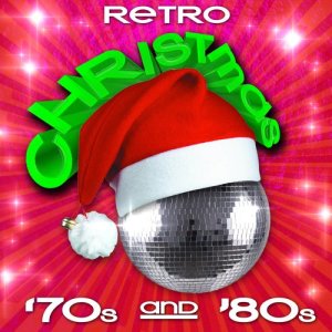 Free Download Various Artists Retro Christmas - '70s &amp; '80s MP3 Songs
