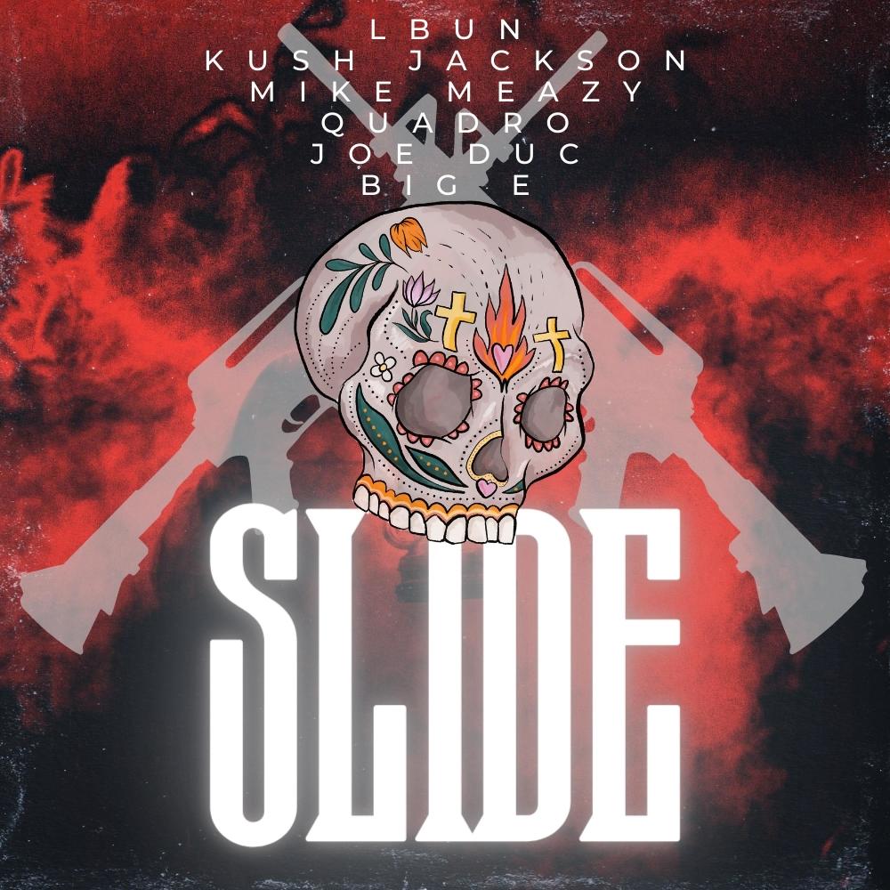 SLIDE (feat. BIG E, QUADRO, JOE DUC, KUSH JACKSON & MIKE MEAZY) (Explicit)