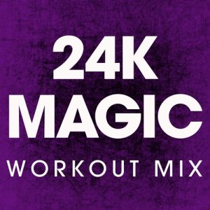 ดาวน์โหลดและฟังเพลง 24k Magic (Extended Workout Mix) พร้อมเนื้อเพลงจาก Power Music Workout