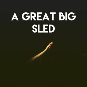收听Stereo Avenue的A Great Big Sled歌词歌曲