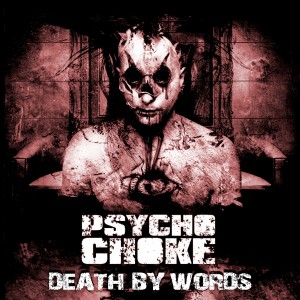 Dengarkan lagu Death by Words (Single Edit) nyanyian Psycho Choke dengan lirik