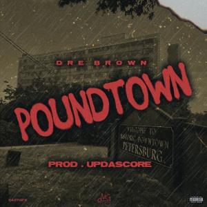 Dre Brown的專輯PoundTown (Explicit)