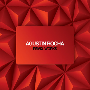 Agustin Rocha的專輯Remix Works