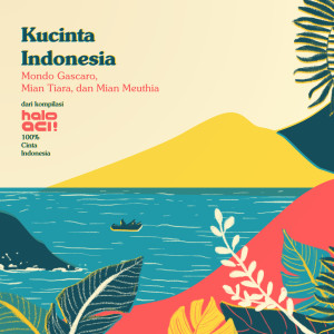 Album Kucinta Indonesia from Mondo Gascaro