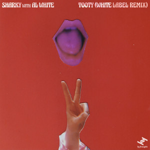 Listen to Tooty (White Label Remix) song with lyrics from Sharky