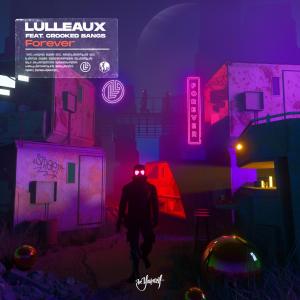 收聽Lulleaux的Forever歌詞歌曲