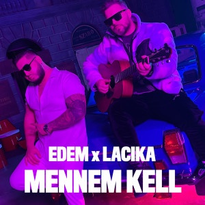 Listen to Mennem kell song with lyrics from Edem