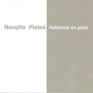 Navajita Platea的專輯Hablando En Plata