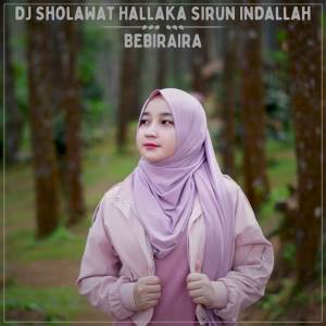 Album DJ Sholawat Hallaka Sirun Indallah from Bebiraira