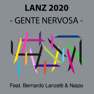 Listen to GENTE NERVOSA song with lyrics from LANZ 2020