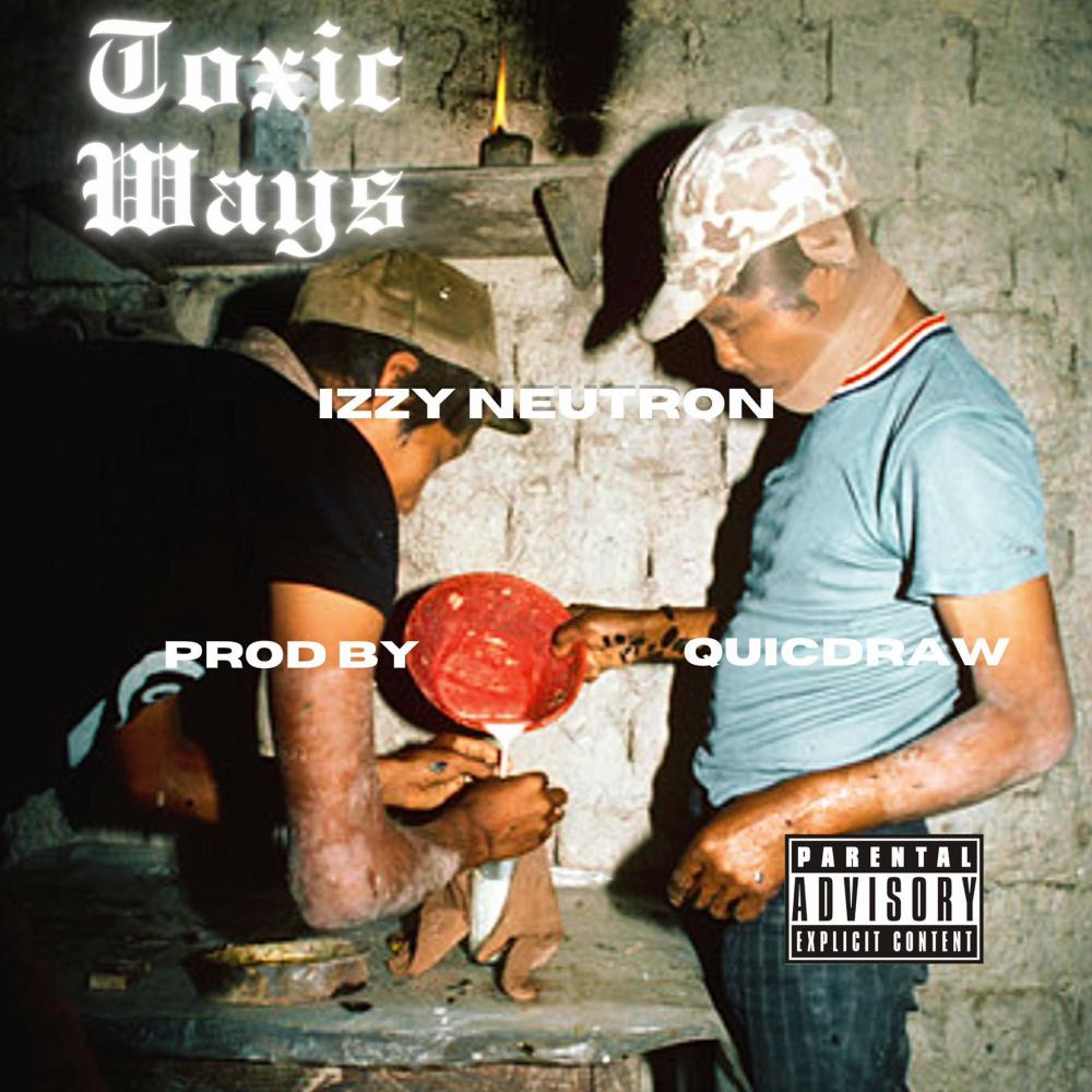 Toxic Ways (Explicit)
