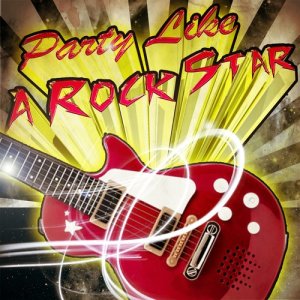 Various Artists的專輯Party Like a Rock Star