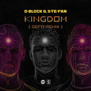 Album Kingdom (Sefa Remix) oleh D-Block & S-te-Fan